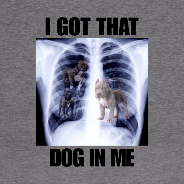 I Got that Dog in Me Xray Meme T-Shirt Classic Unisex by ILOVEY2K